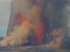 夏威夷基拉韦火山喷出300米高"熔岩喷泉"